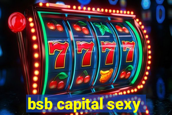 bsb capital sexy